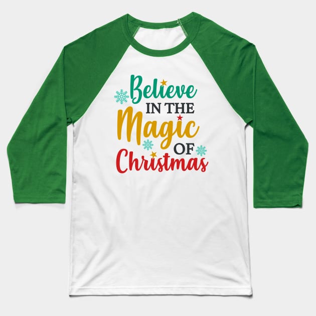 Believe in the magic of Christmas Baseball T-Shirt by Peach Lily Rainbow